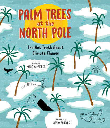Marc ter Horst and Wendy Panders - Palm Trees at the North Pole