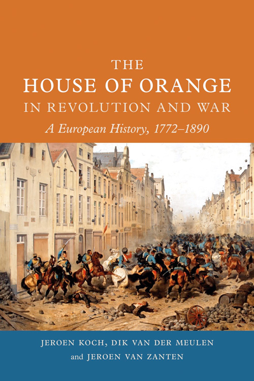 The House of Orange in Revolution and War