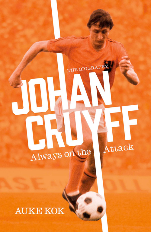 Johan Cruijf: Always on the Attack